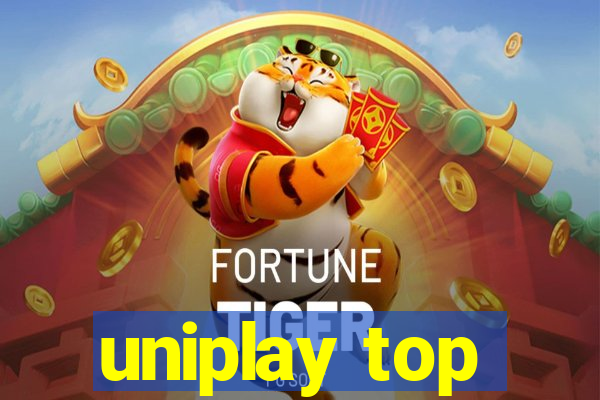 uniplay top